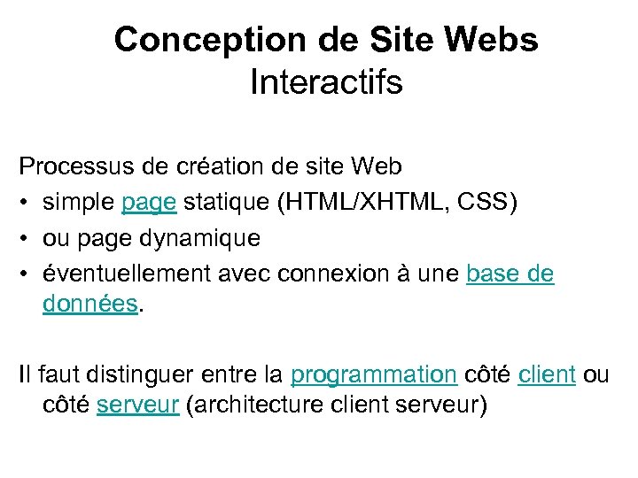 Conception de Site Webs Interactifs Processus de création de site Web • simple page
