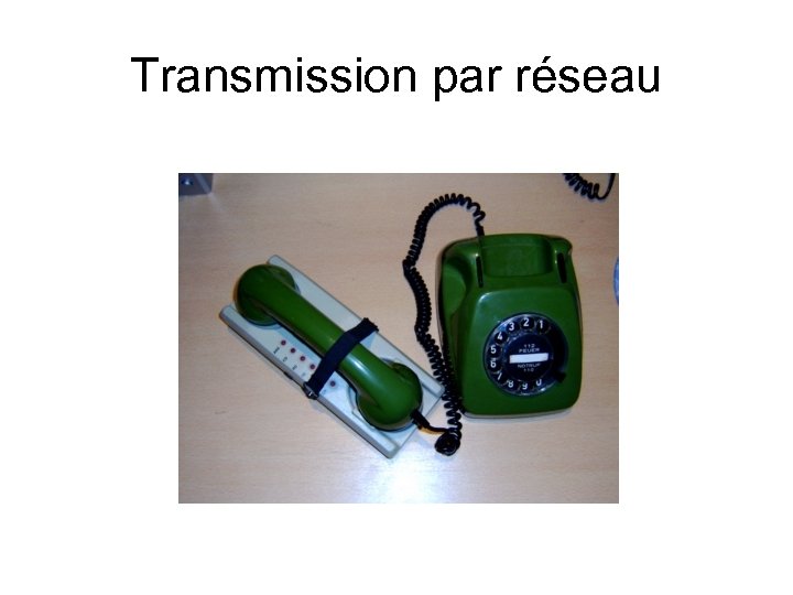 Transmission par réseau 