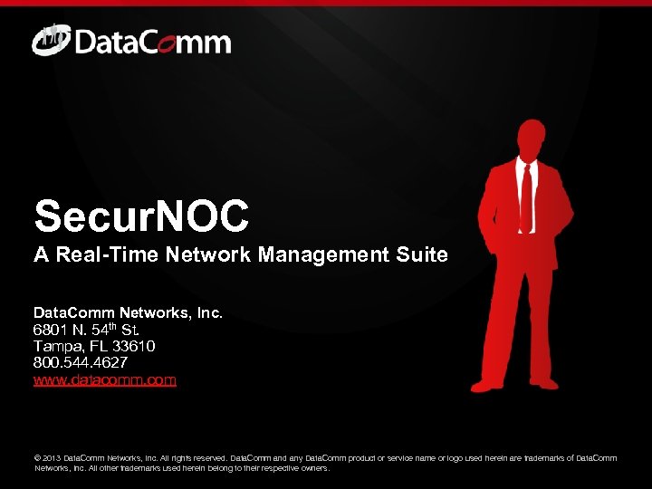 Secur. NOC A Real-Time Network Management Suite Data. Comm Networks, Inc. 6801 N. 54