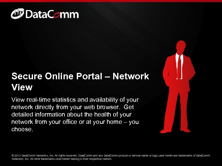 Secure Online Portal – Network View real-time statistics and availability of your network directly