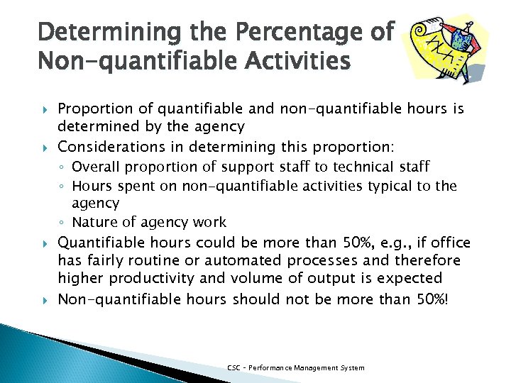 Determining the Percentage of Non-quantifiable Activities Proportion of quantifiable and non-quantifiable hours is determined