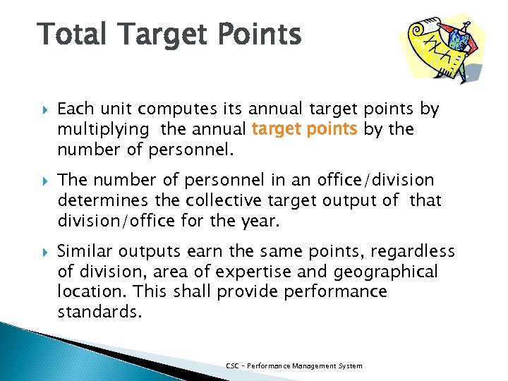 Total Target Points Each unit computes its annual target points by multiplying the annual