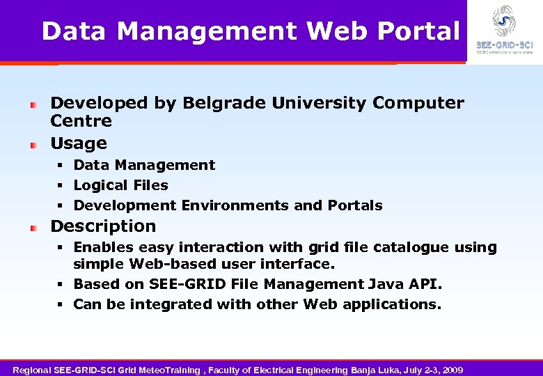 Data Management Web Portal Developed by Belgrade University Computer Centre Usage Data Management Logical