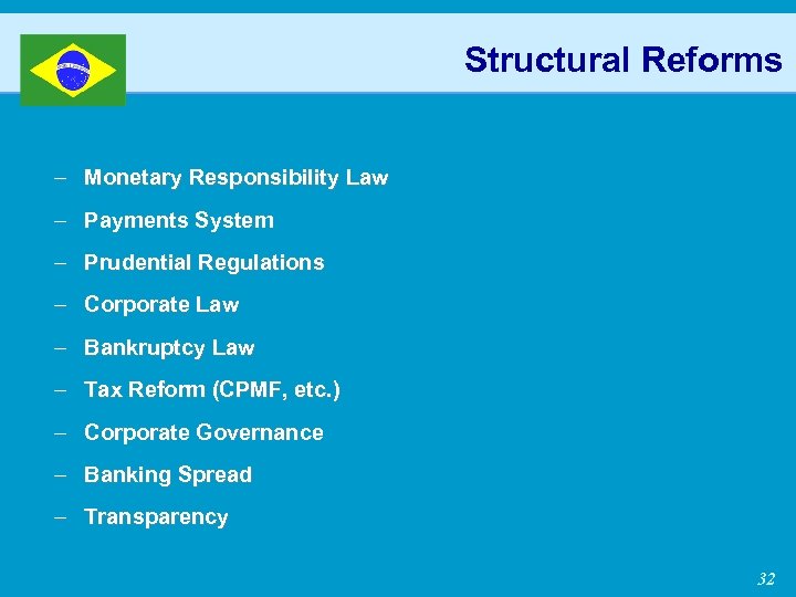 Structural Reforms – Monetary Responsibility Law – Payments System – Prudential Regulations – Corporate