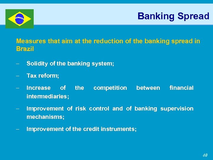 Banking Spread Measures that aim at the reduction of the banking spread in Brazil