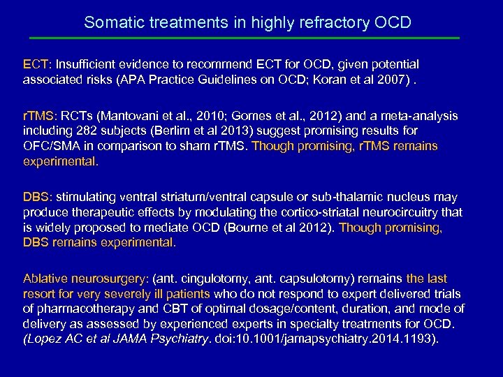 Somatic treatments in highly refractory OCD ECT: Insufficient evidence to recommend ECT for OCD,