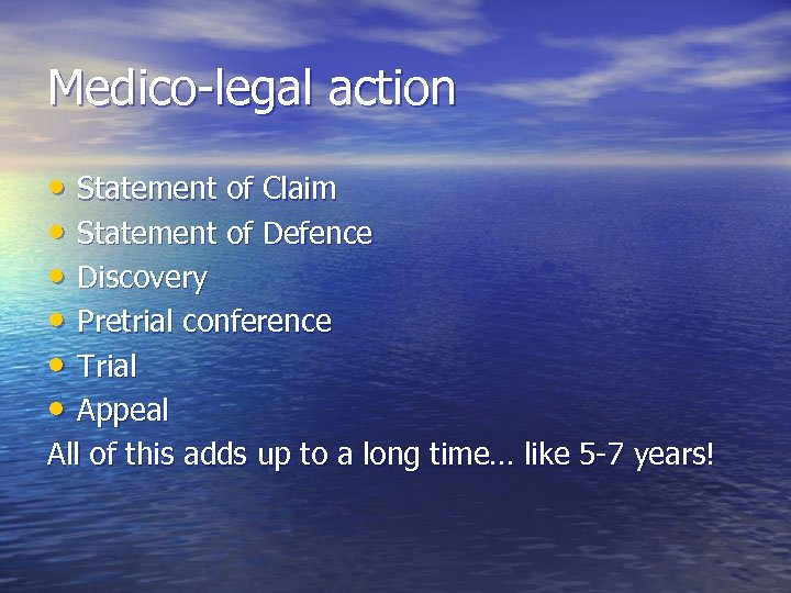 Medico-legal action • Statement of Claim • Statement of Defence • Discovery • Pretrial