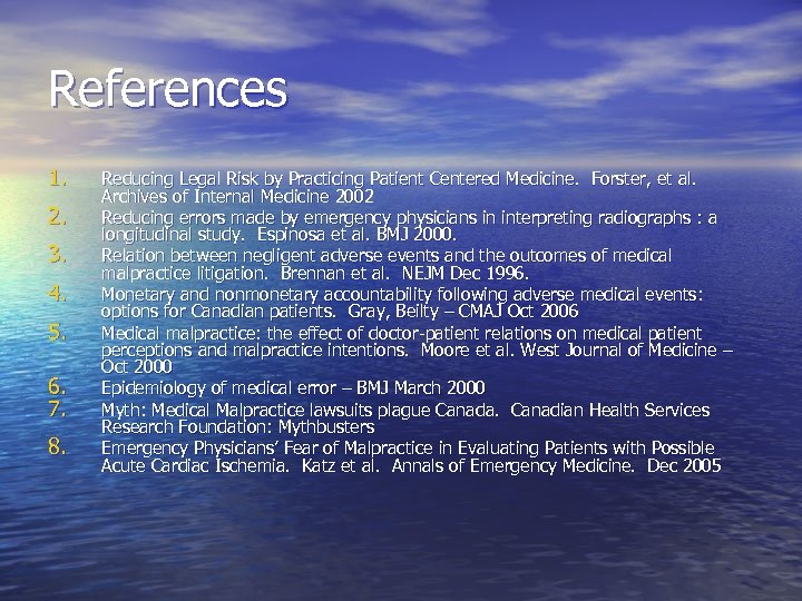 References 1. 2. 3. 4. 5. 6. 7. 8. Reducing Legal Risk by Practicing