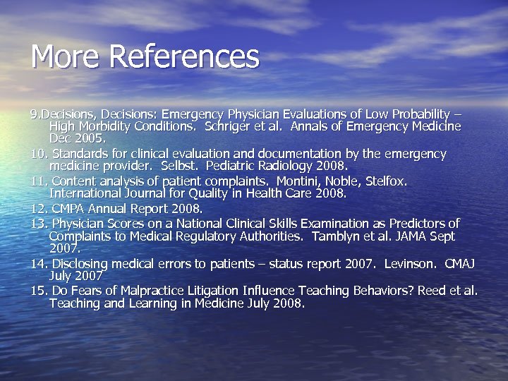 More References 9. Decisions, Decisions: Emergency Physician Evaluations of Low Probability – High Morbidity
