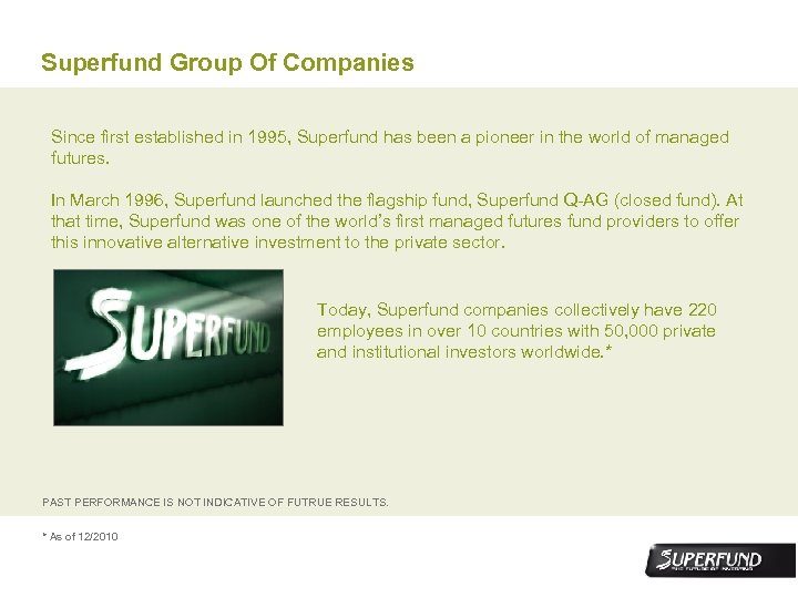 Superfund Group Of Companies Since first established in 1995, Superfund has been a pioneer