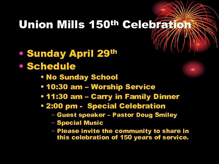 Union Mills 150 th Celebration • Sunday April 29 th • Schedule • No