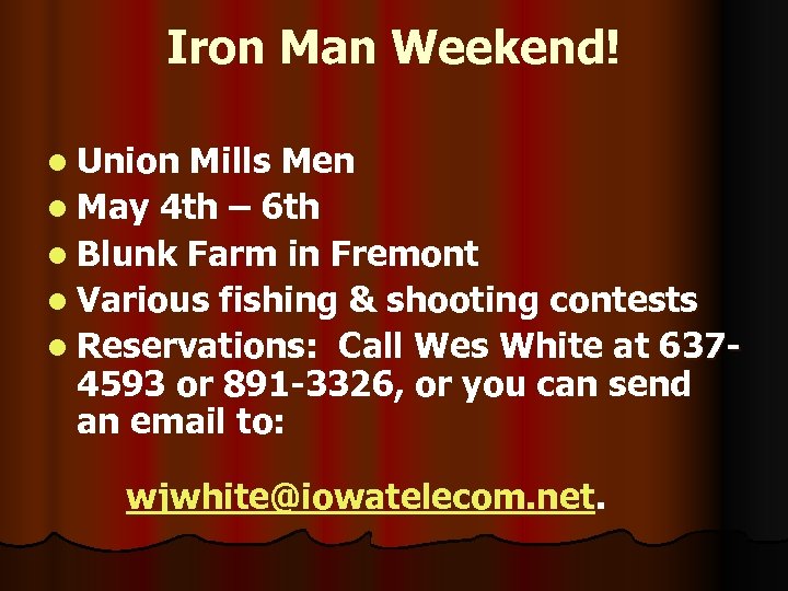Iron Man Weekend! l Union Mills Men l May 4 th – 6 th