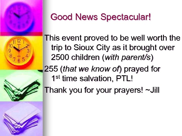 Good News Spectacular! This event proved to be well worth the trip to Sioux