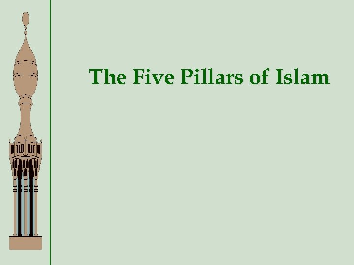 The Five Pillars of Islam 