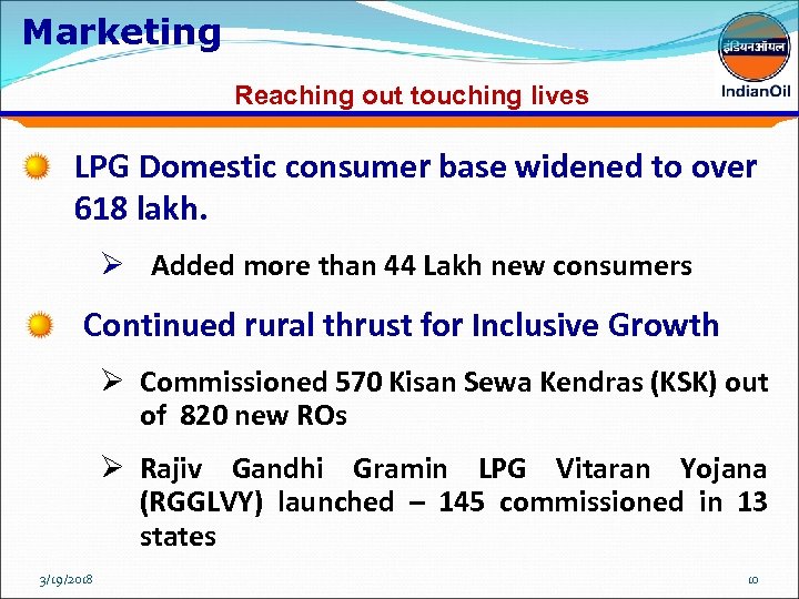 Marketing Reaching out touching lives LPG Domestic consumer base widened to over 618 lakh.