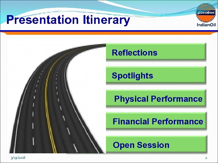 Presentation Itinerary Reflections Spotlights Physical Performance Financial Performance Open Session 3/19/2018 2 