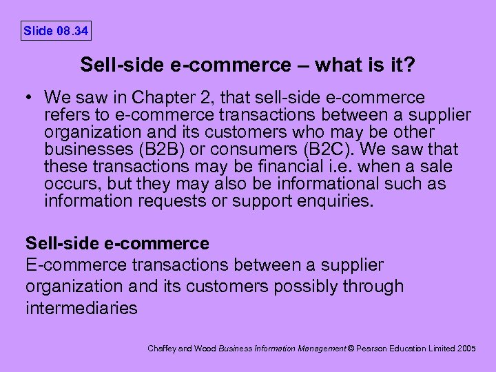 Slide 08. 34 Sell-side e-commerce – what is it? • We saw in Chapter