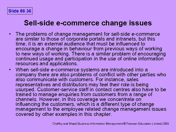 Slide 08. 36 Sell-side e-commerce change issues • The problems of change management for