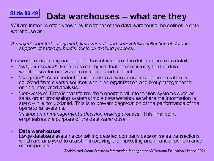Slide 08. 49 Data warehouses – what are they William Inmon is often known