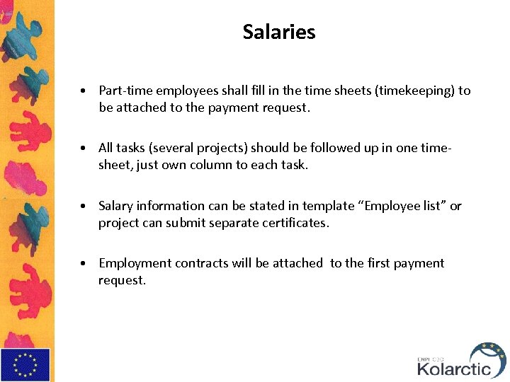 Salaries • Part-time employees shall fill in the time sheets (timekeeping) to be attached