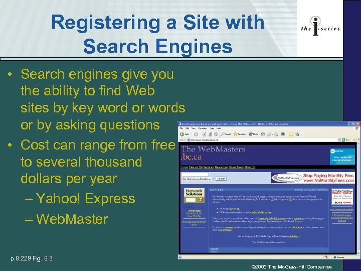 Registering a Site with Search Engines • Search engines give you the ability to
