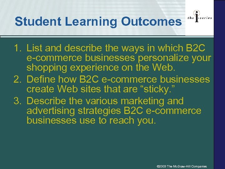 Student Learning Outcomes 1. List and describe the ways in which B 2 C