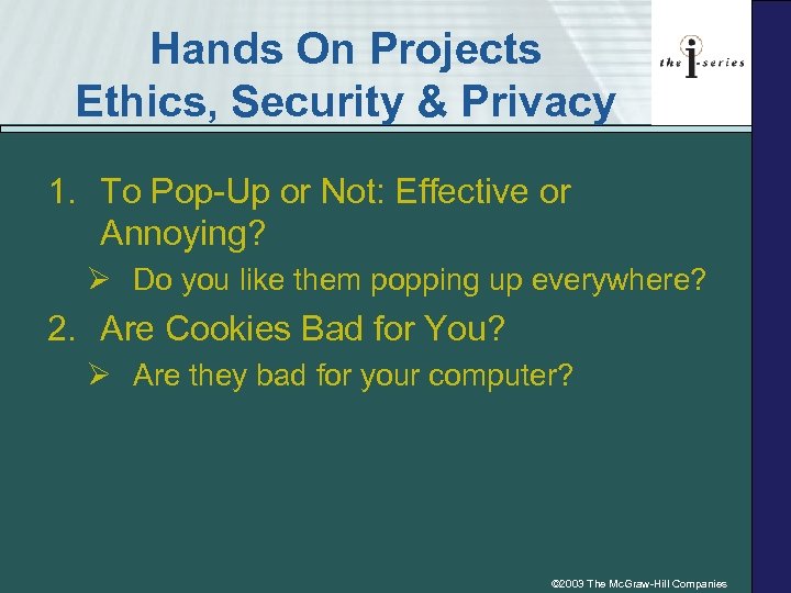 Hands On Projects Ethics, Security & Privacy 1. To Pop-Up or Not: Effective or