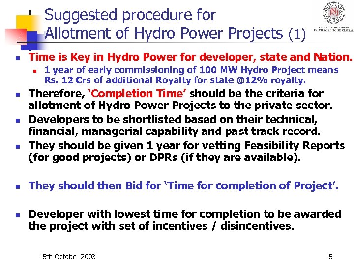 Suggested procedure for Allotment of Hydro Power Projects (1) n Time is Key in
