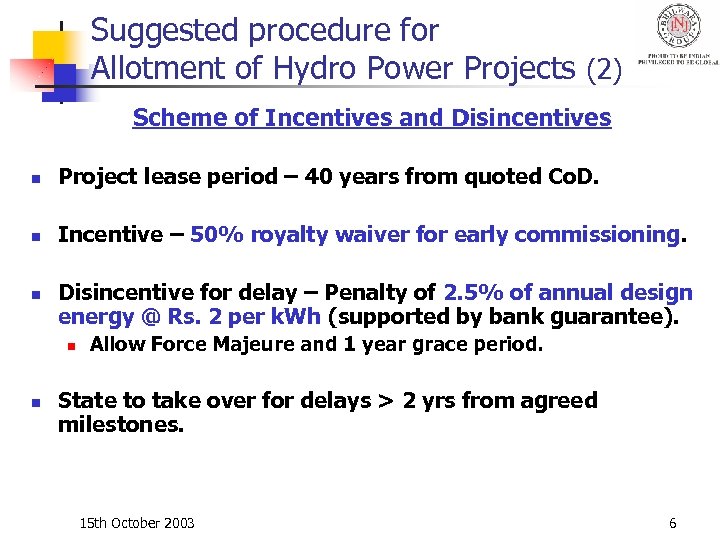 Suggested procedure for Allotment of Hydro Power Projects (2) Scheme of Incentives and Disincentives