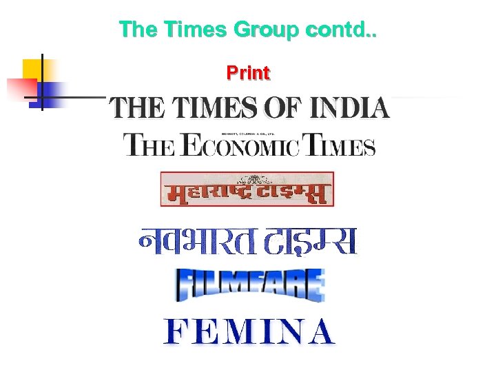 The Times Group contd. . Print 