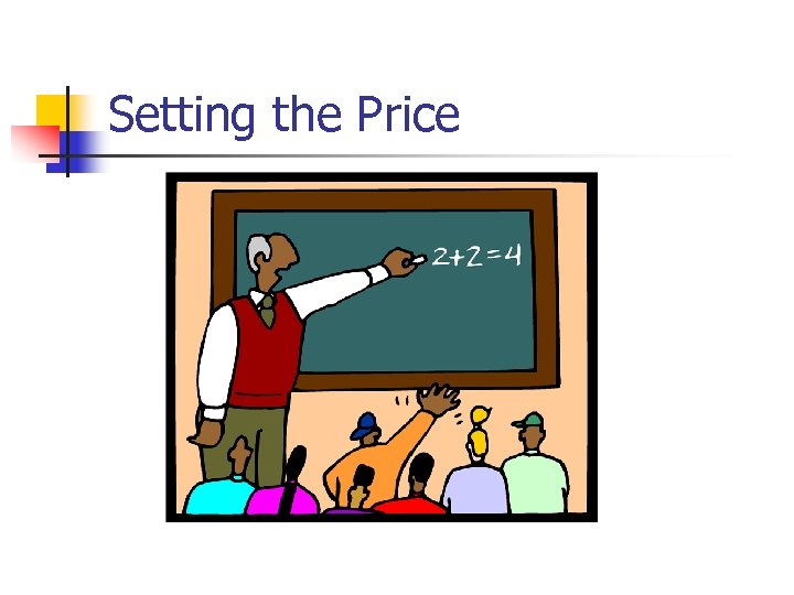 Setting the Price 