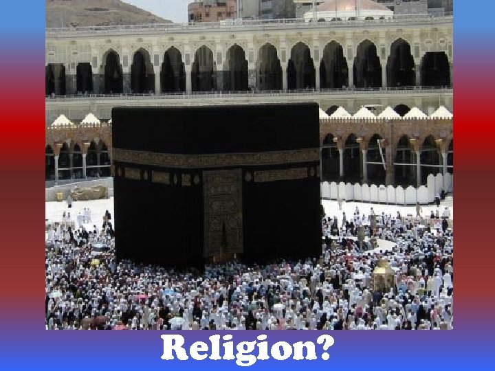 Religion? 