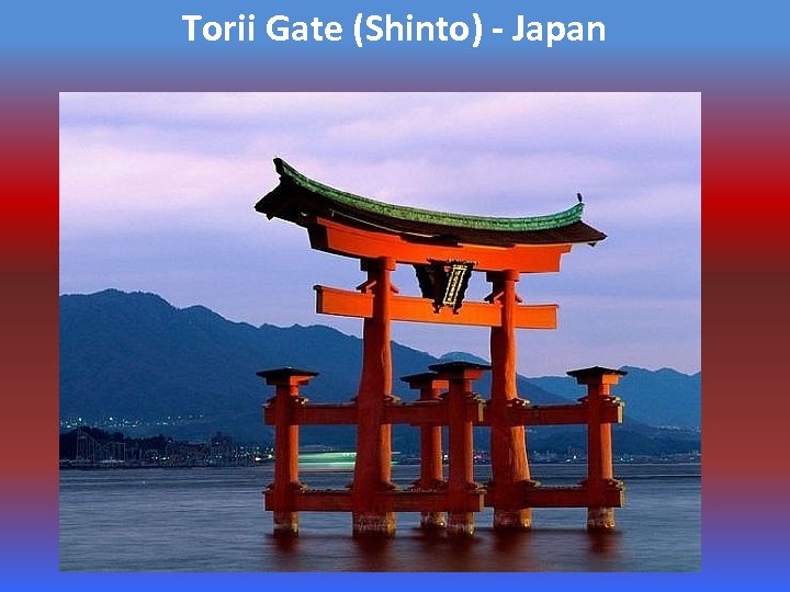 Torii Gate (Shinto) - Japan 