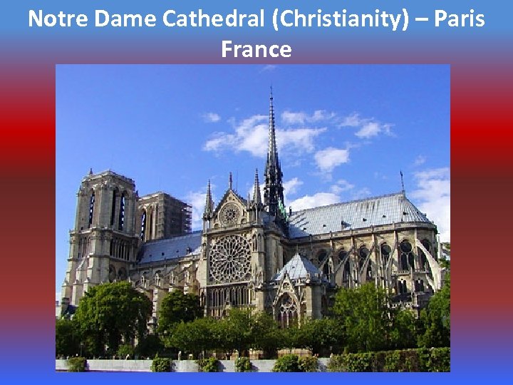 Notre Dame Cathedral (Christianity) – Paris France 