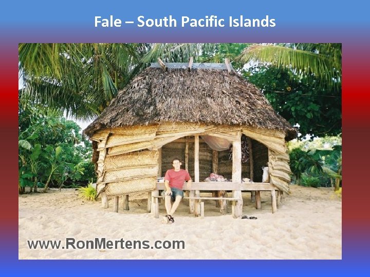 Fale – South Pacific Islands 