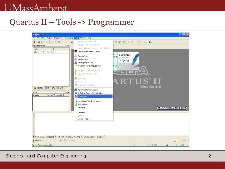 Quartus II – Tools -> Programmer Electrical and Computer Engineering 2 