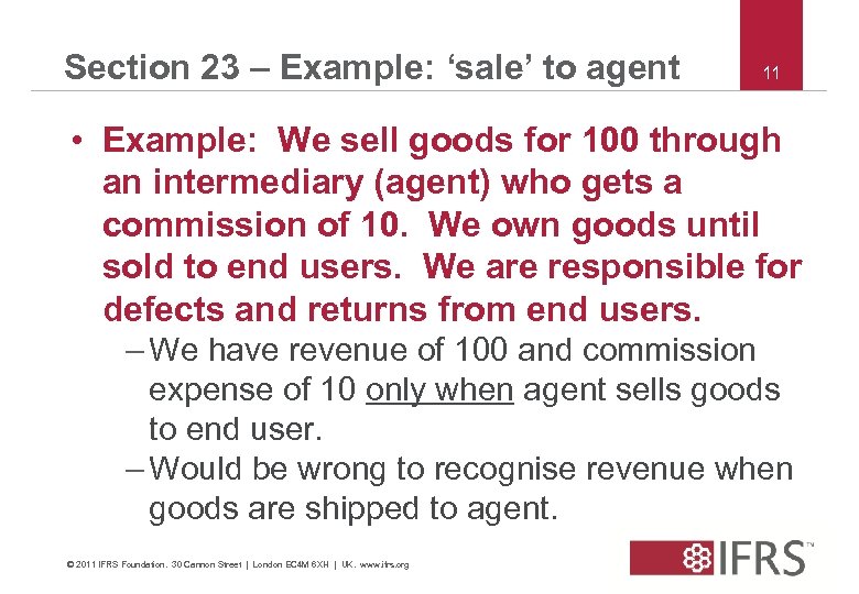 Section 23 – Example: ‘sale’ to agent 11 • Example: We sell goods for