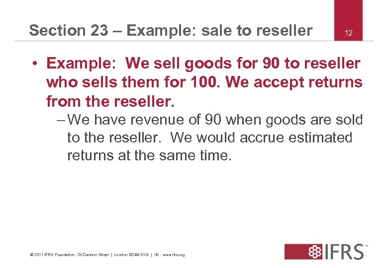 Section 23 – Example: sale to reseller 12 • Example: We sell goods for
