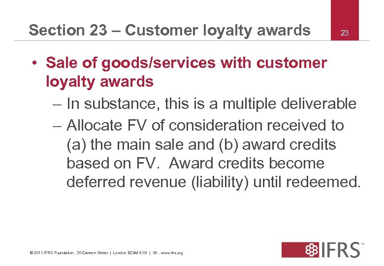 Section 23 – Customer loyalty awards 23 • Sale of goods/services with customer loyalty