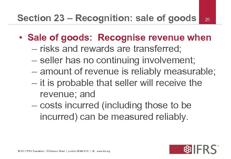 Section 23 – Recognition: sale of goods 25 • Sale of goods: Recognise revenue