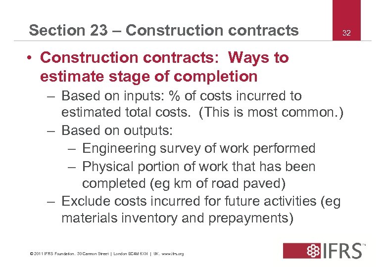 Section 23 – Construction contracts 32 • Construction contracts: Ways to estimate stage of