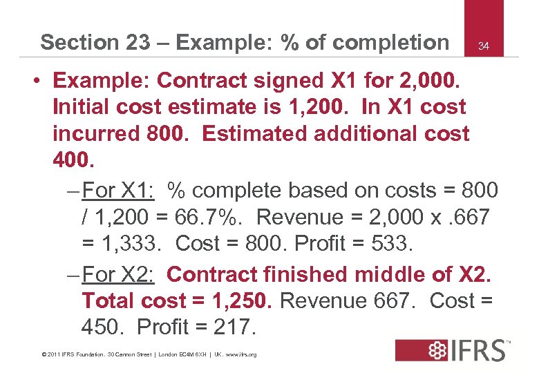 Section 23 – Example: % of completion 34 • Example: Contract signed X 1