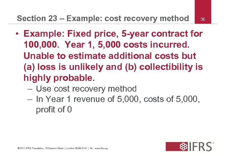 Section 23 – Example: cost recovery method 36 • Example: Fixed price, 5 -year