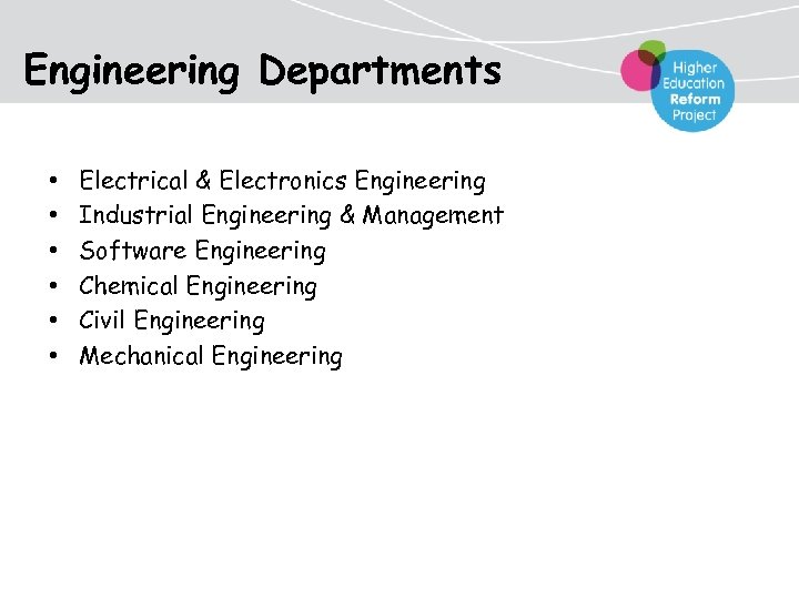 Engineering Departments • • • Electrical & Electronics Engineering Industrial Engineering & Management Software