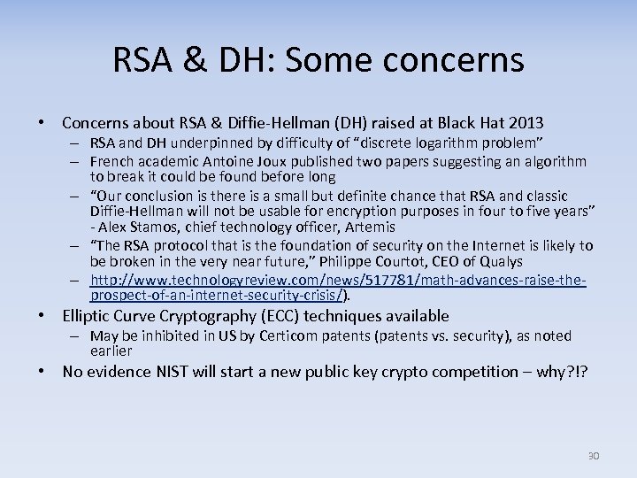 RSA & DH: Some concerns • Concerns about RSA & Diffie-Hellman (DH) raised at