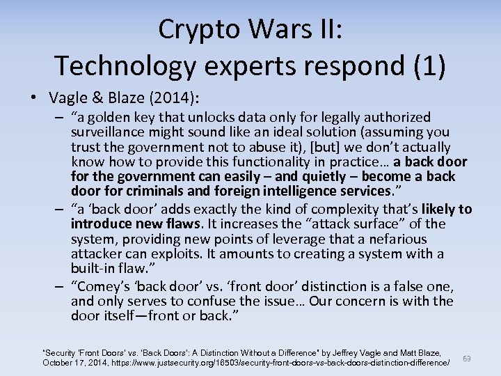 Crypto Wars II: Technology experts respond (1) • Vagle & Blaze (2014): – “a