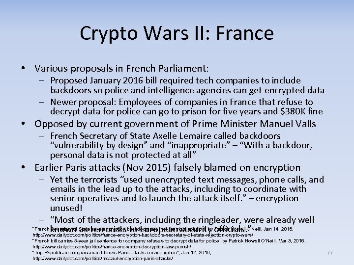 Crypto Wars II: France • Various proposals in French Parliament: – Proposed January 2016