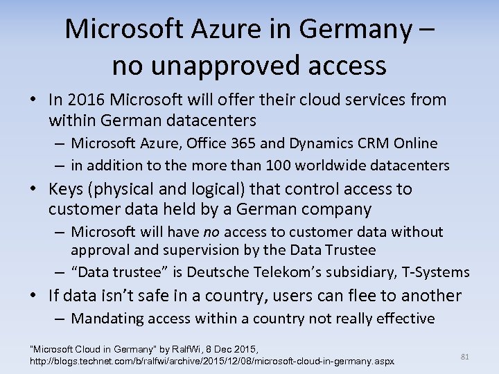 Microsoft Azure in Germany – no unapproved access • In 2016 Microsoft will offer