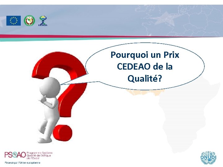 Pourquoi un Prix CEDEAO de la Qualité? 