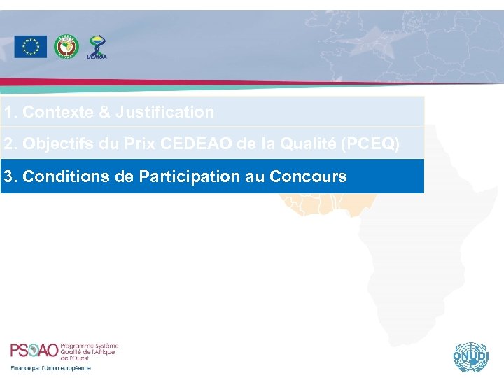 1. Contexte & Justification 2. Objectifs du Prix CEDEAO de la Qualité (PCEQ) 3.